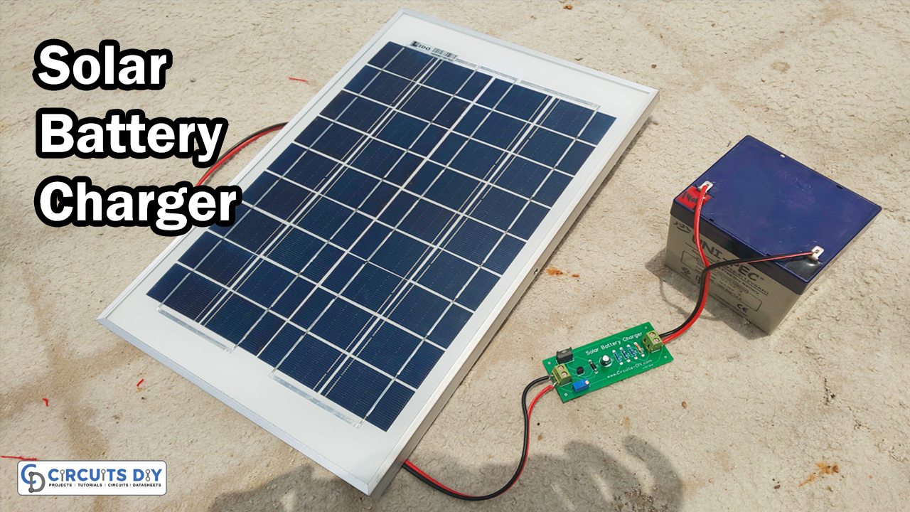 Solar Battery Charger Project - 12 Volt