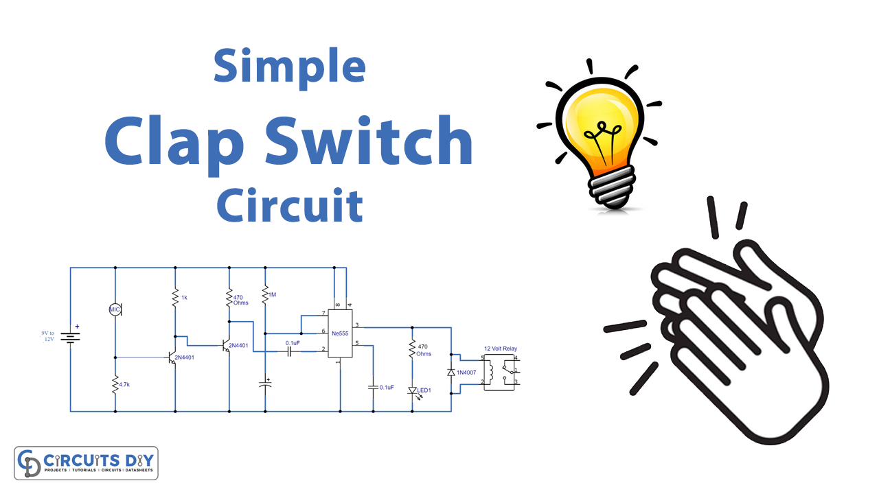 Clap On Clap Off Switch Circuit Diagram using 555 timer IC