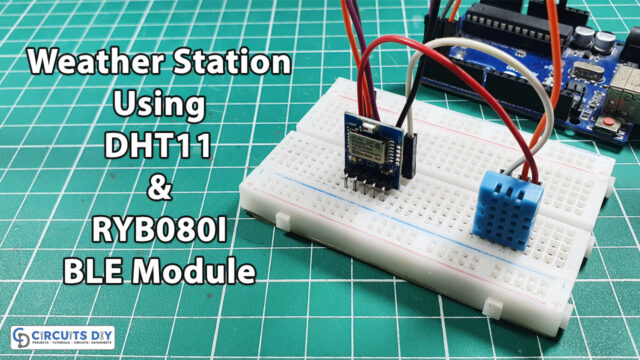 Weather Station using RYB080I Bluetooth Low Energy (BLE) Module with Arduino