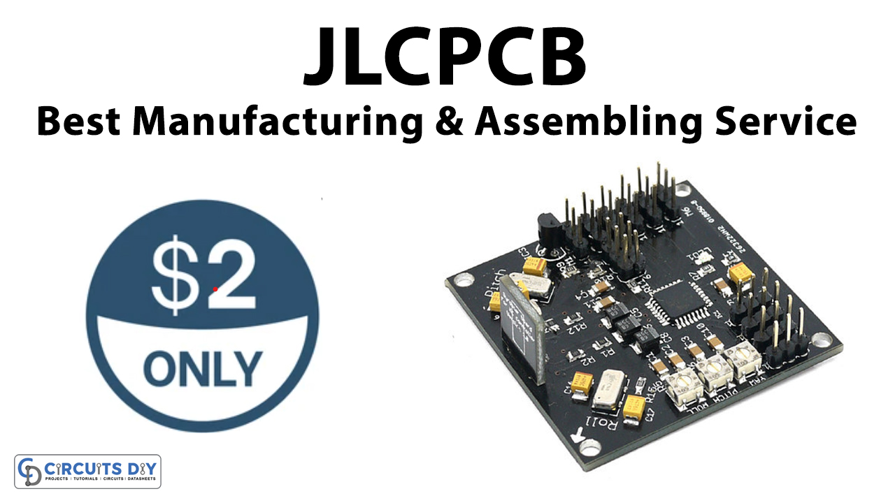 JLCPCB-An-Affective-Way-of Manufacturing-and Assembling your PCB