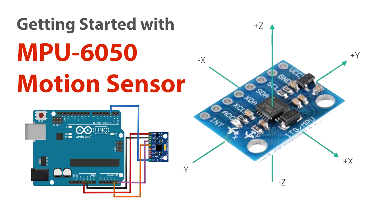 Getting-Started-with-MPU-6050-IMU-(6 DOF)-Motion-Sensor