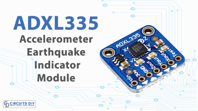 ADXL335 Module for Earthquake Indicator