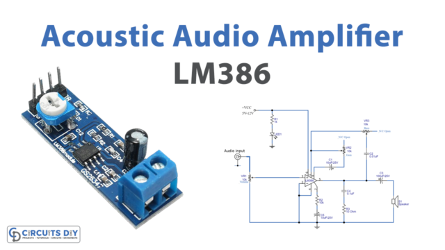 Acoustic Audio Amplifier Circuit using LM386