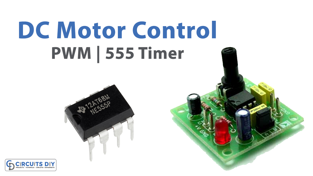 DC Motor Control using PWM & 555 Timer IC