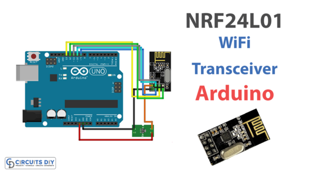 Interfacing NRF24L01 Wireless Transceiver Module with Arduino