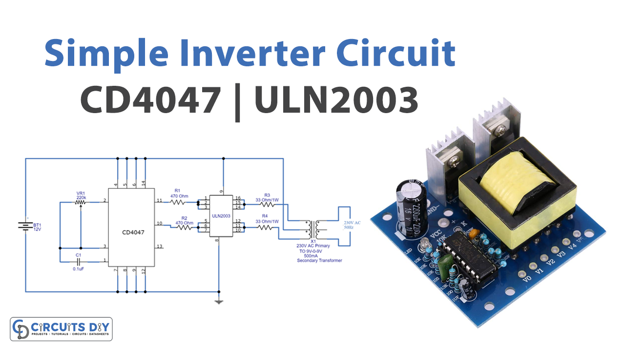 Inverter Circuit using CD4047 and ULN2003