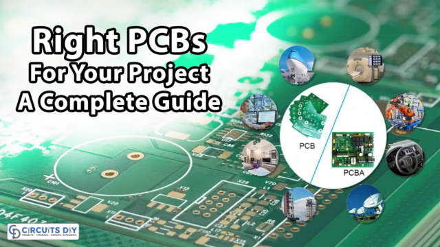 The Right PCBs For Your Project - A Complete Guide