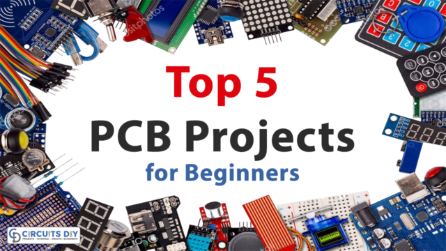 Top 5 Simple Printed Circuit Board(PCB) Projects for Beginners