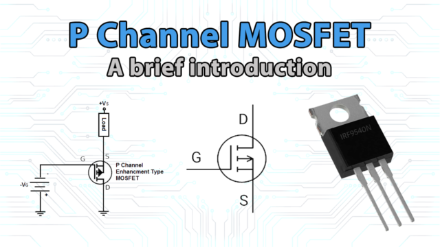 A brief introduction of P Channel MOSFET