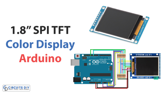 Interfacing 1.8 Inch SPI TFT Color Display Module with Arduino