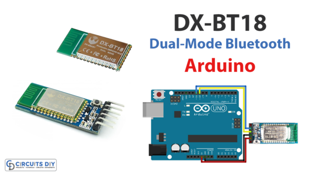 Interfacing DX-BT18 Dual-Mode Bluetooth Module with Arduino