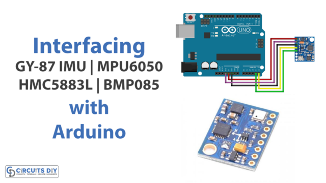 Interfacing GY-87 IMU MPU6050 HMC5883L BMP085 Module with Arduino
