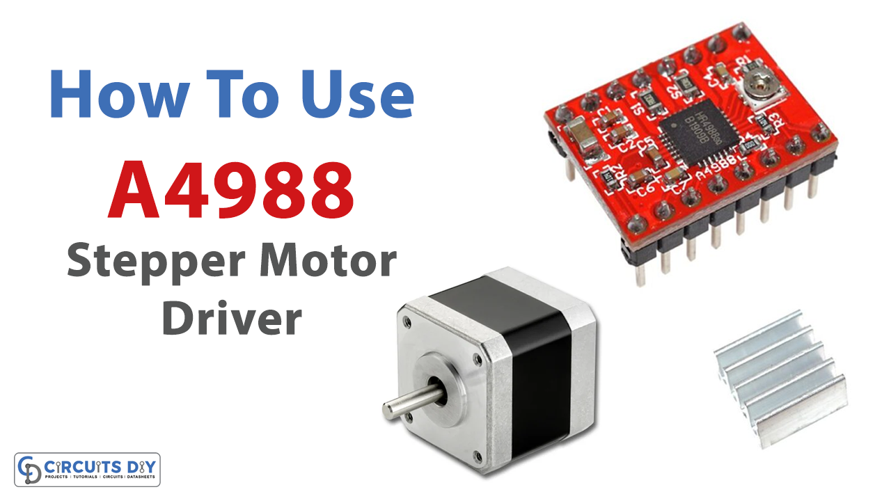How to Use A4988 Stepper Motor Driver
