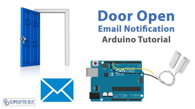 Arduino - Door Open - Send Email Notification