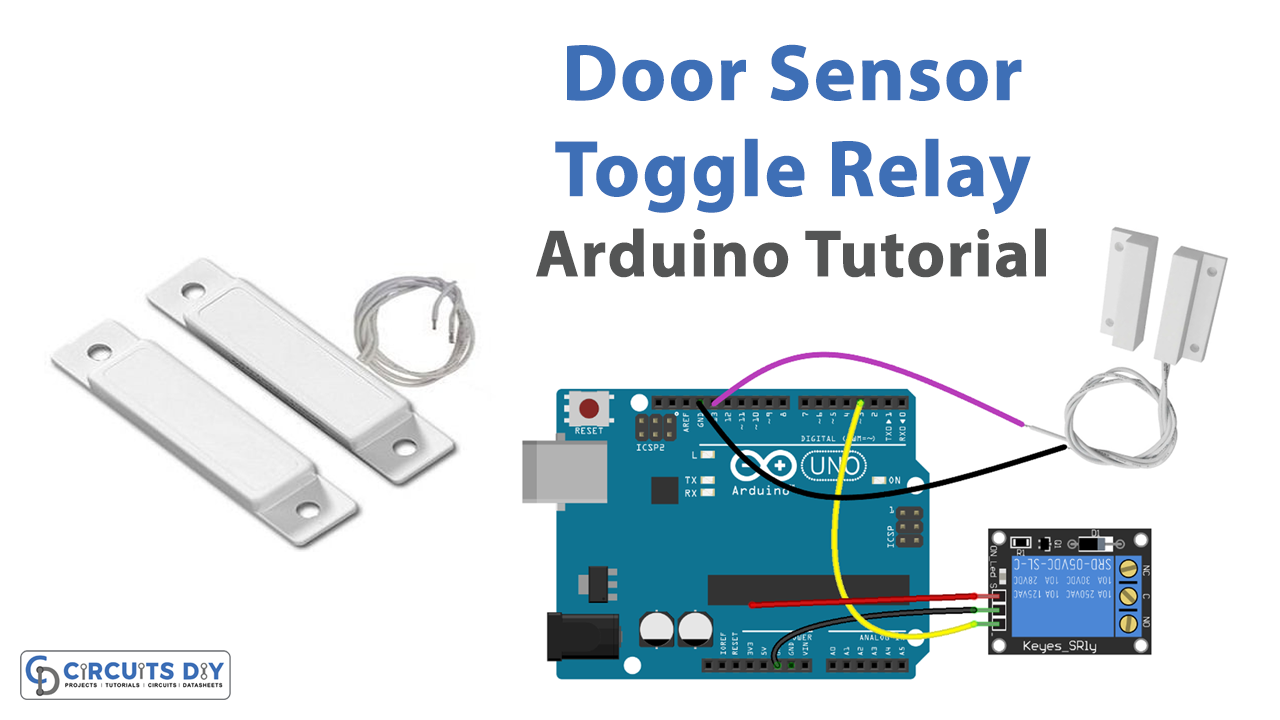 Door Sensor Toggle Relay - Arduino Tutorial