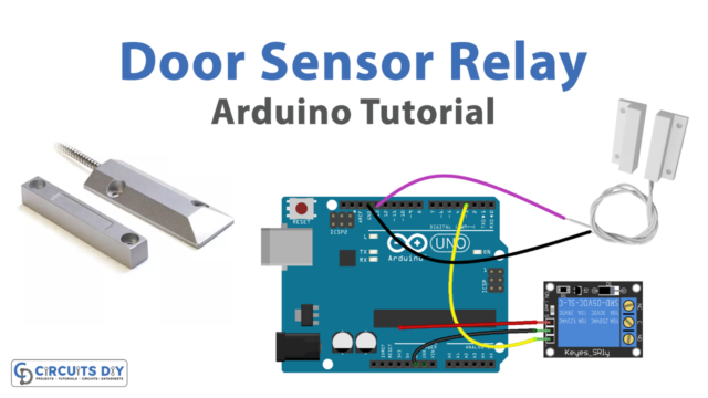 Door Sensor with Relay - Arduino Tutorial