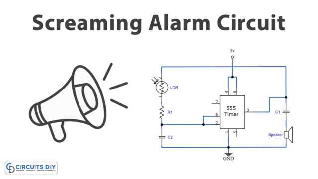 Screaming Alarm Circuit using IC 555