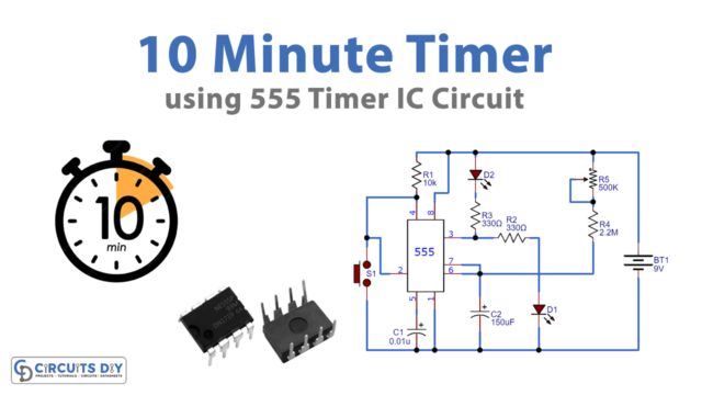 10-Minute Timer Circuit - 555 Timer