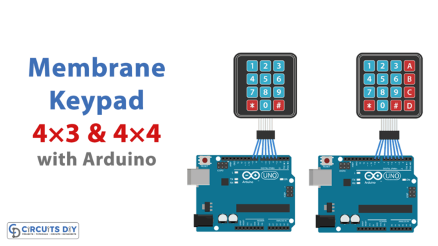 Interface 4×3 & 4×4 Membrane Keypad with Arduino