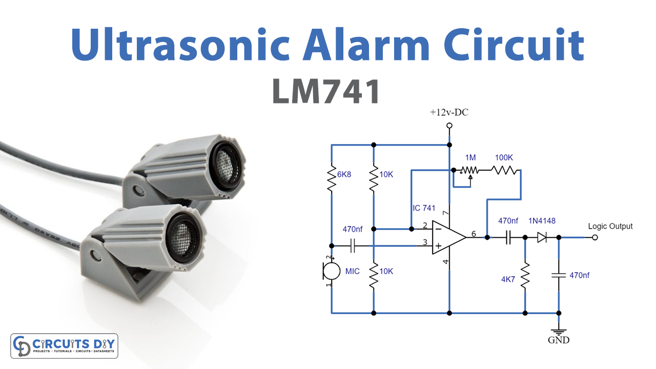 Ultrasonic Alarm Circuit USING LM741