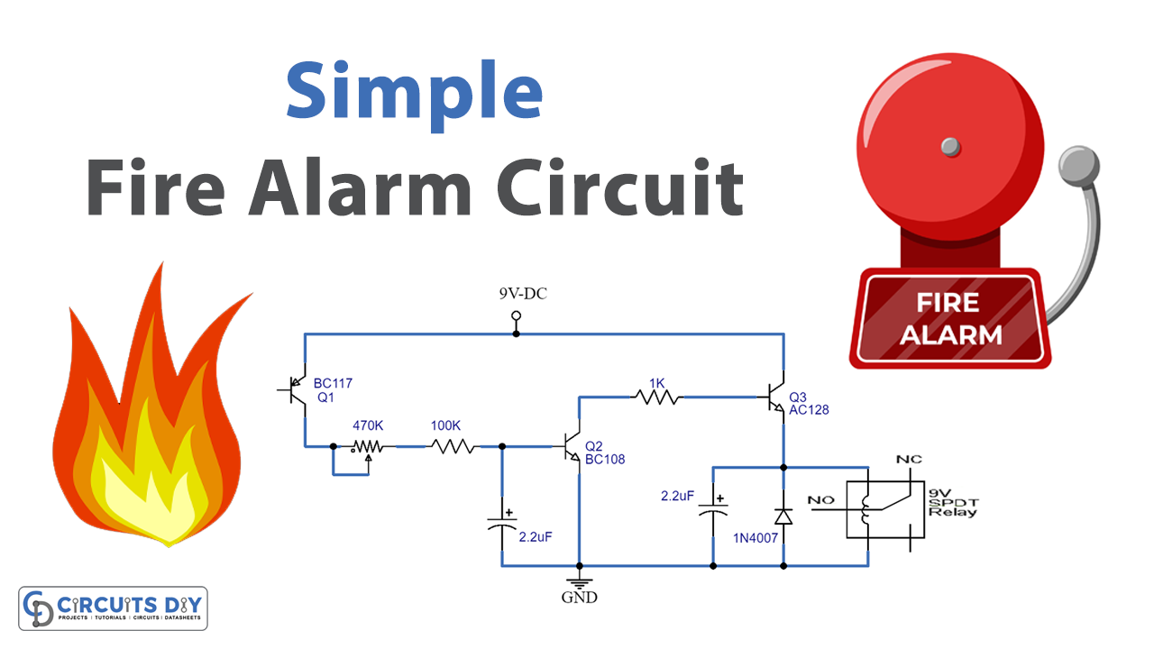 Simple Fire Alarm Circuit Project