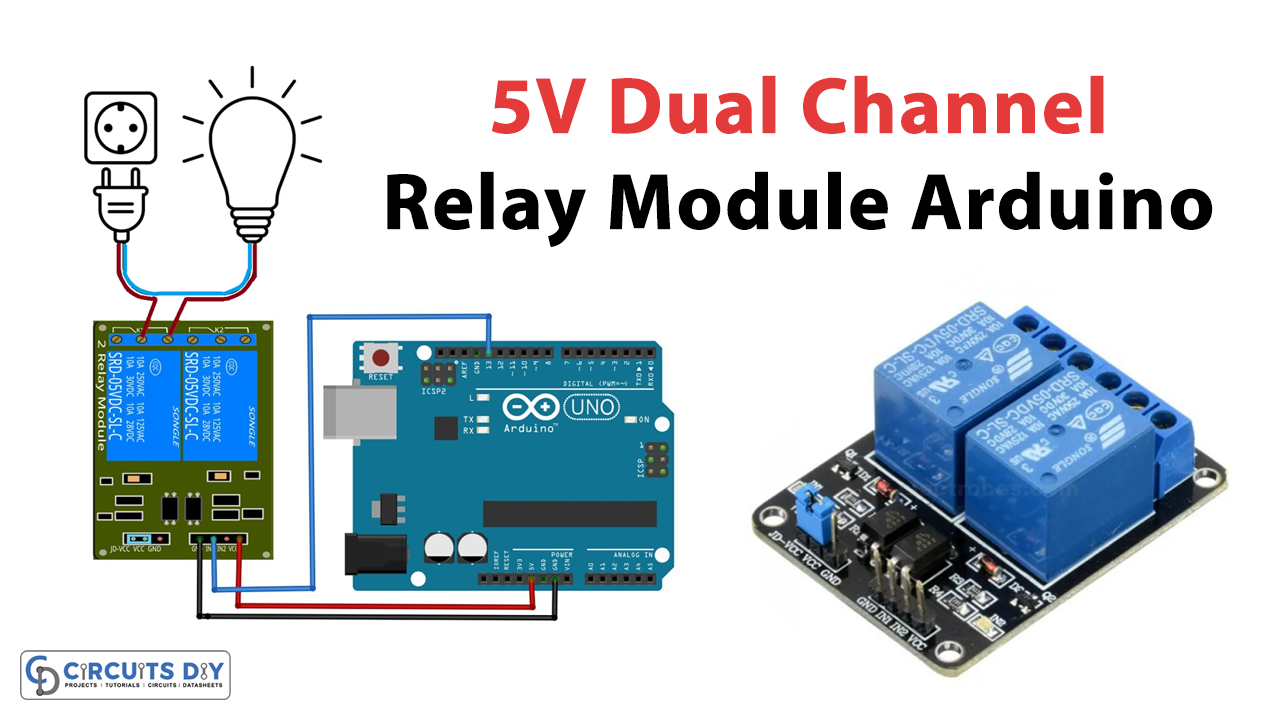 5V Dual Channel Relay Module Interfacing with Arduino
