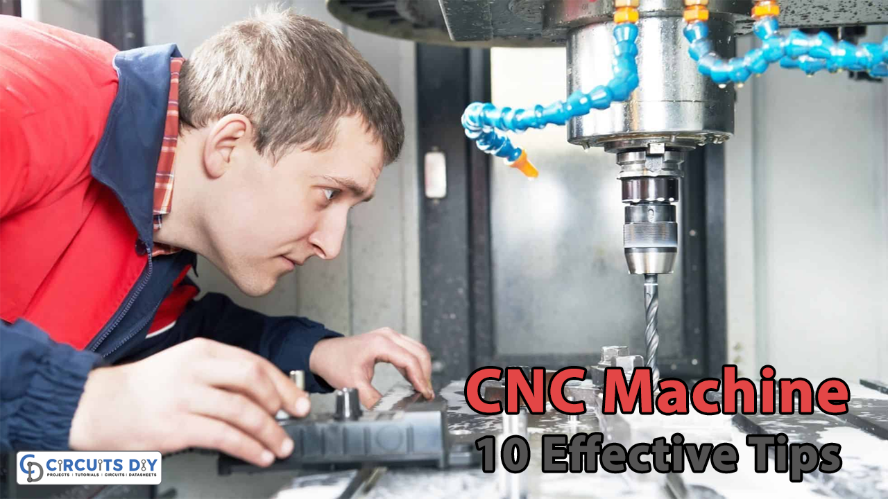 How to Use a CNC Machine - 10 Effective Tips