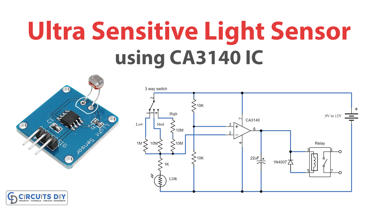Ultra Sensitive Light Sensor using CA3140 IC