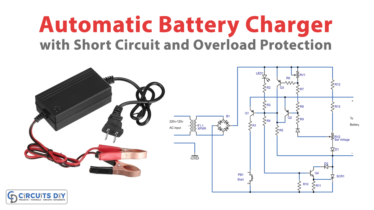Battery Charger with Short Circuit and Overload Protection