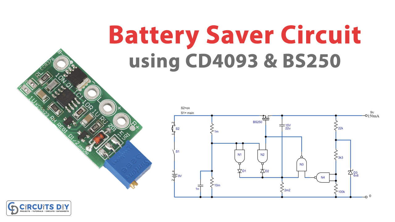 Battery Saver Circuit BS250 CD4093
