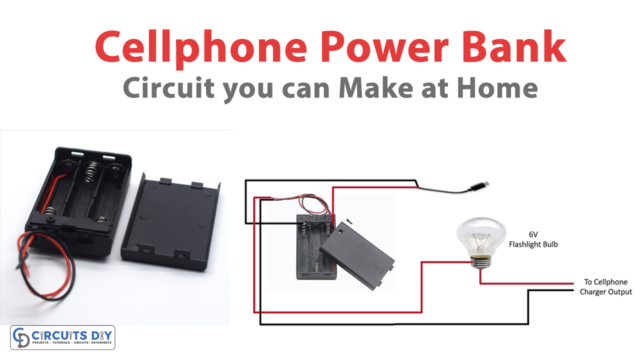 Cellphone Power Bank Circuit you can Make at Home