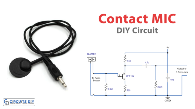 How to Build a Contact MIC Circuit
