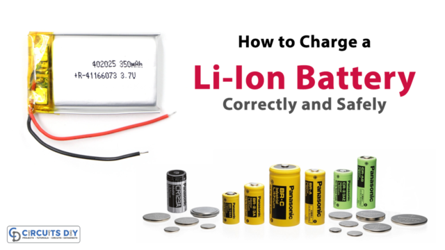 How to Charge a Li-Ion Battery Correctly and Safely