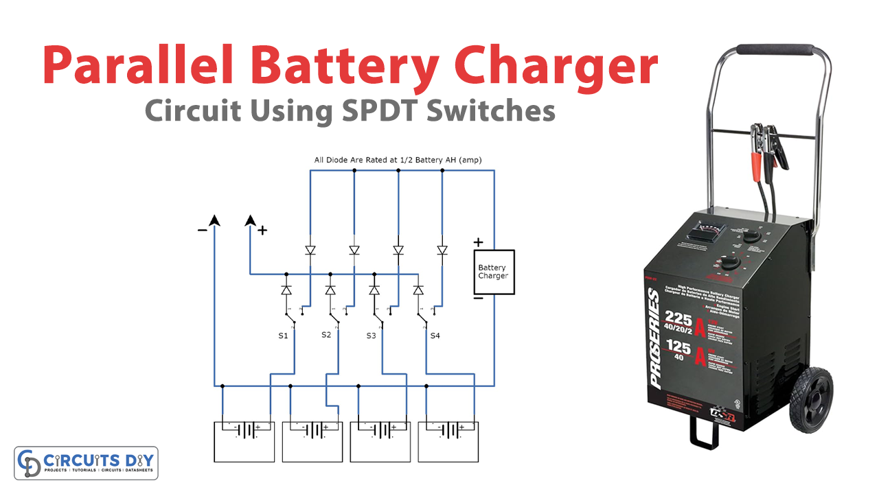 Parallel Battery Charger Changeover Circuit using SPDT Switches