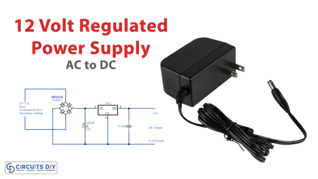 AC to DC 12V Regulated Power Supply Circuit