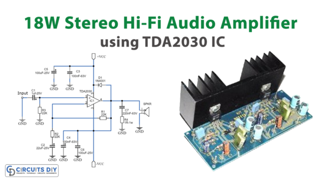 18W Stereo Hi-Fi Audio Amplifier using TDA2030 IC