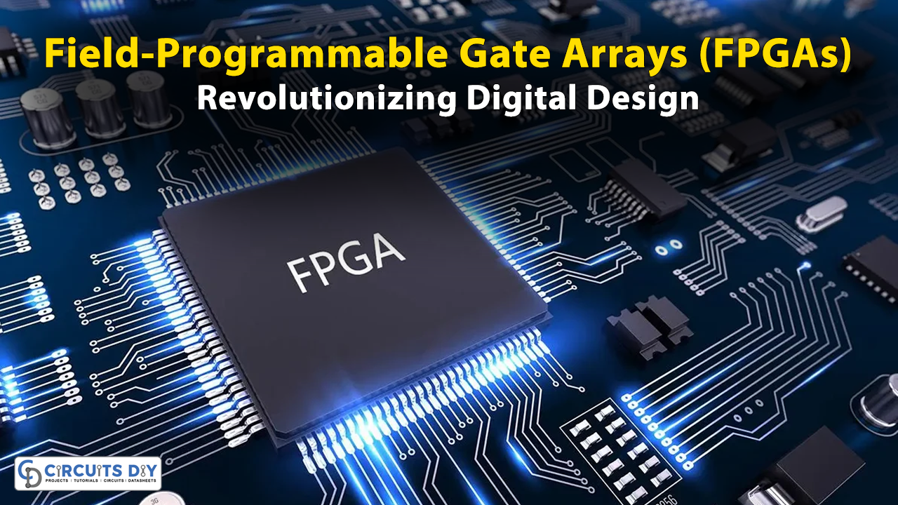 Field-Programmable Gate Arrays FPGAs Revolutionizing Digital Design