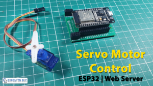 Servo Motor Control with Web Server - ESP32