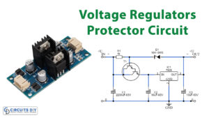 Voltage Regulators Protector Circuit Diagram
