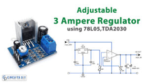 Adjustable 3 Ampere Regulator using TDA2030 and 78L05