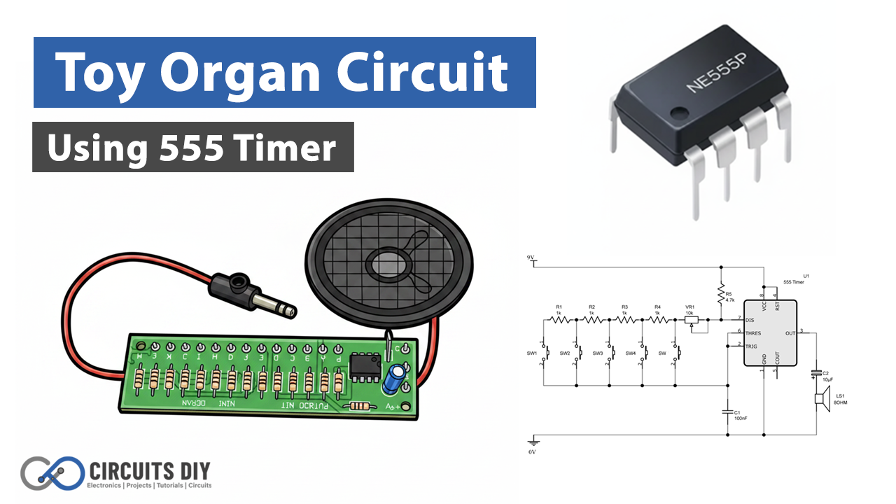 Toy Organ Circuit using 555 Timer IC